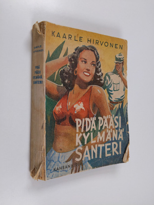 Kaarle Hirvonen : Pidä pääsi kylmänä, Santeri