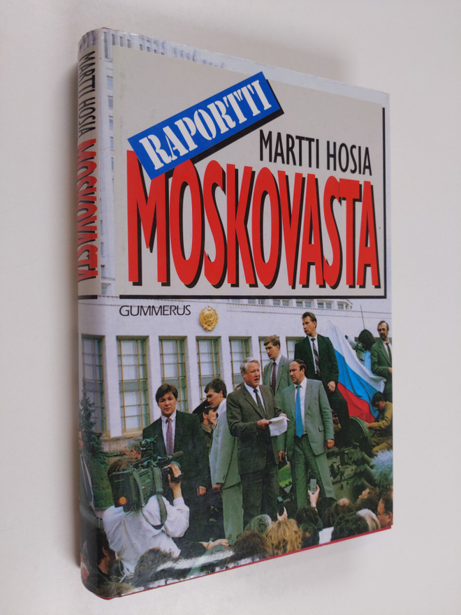 Martti Hosia : Raportti Moskovasta