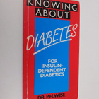 P. H. Wise : Knowing about Diabetes - For Insulin-depende... - pikkukuva 1