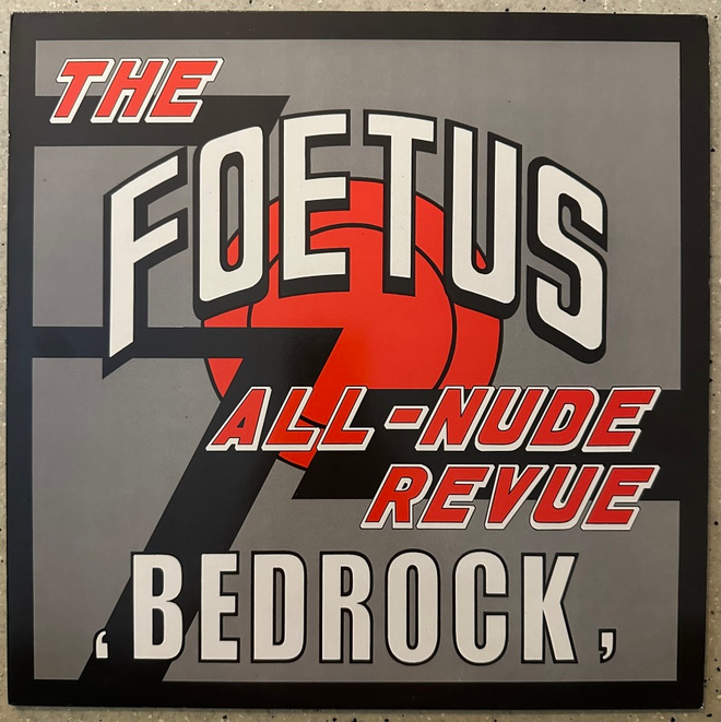 [12''] THE FOETUS ALL-NUDE REVUE: BEDROCK