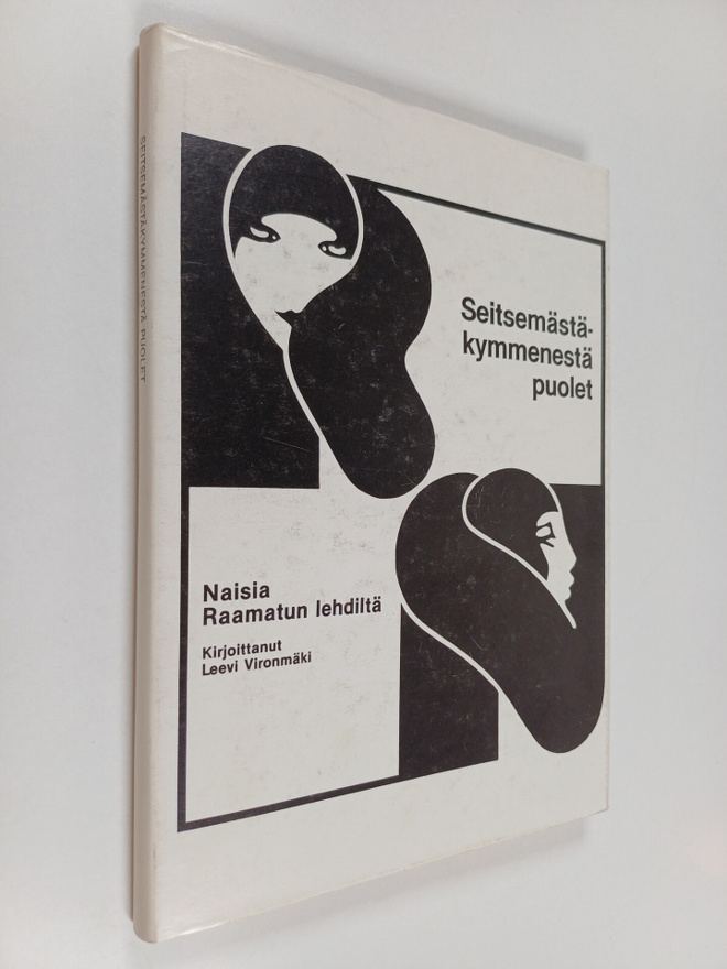 Leevi Vironmäki : Seitsemästäkymmenestä puolet : naisia R...