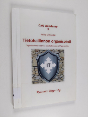 Reino Myllymäki : Tietohallinnon organisointi : organisoi...