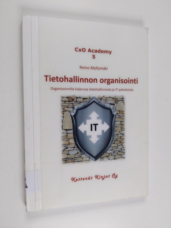 Reino Myllymäki : Tietohallinnon organisointi : organisoi...