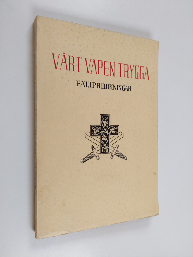 Vårt vapen trygga : en samling fältpredikningar och tal f...