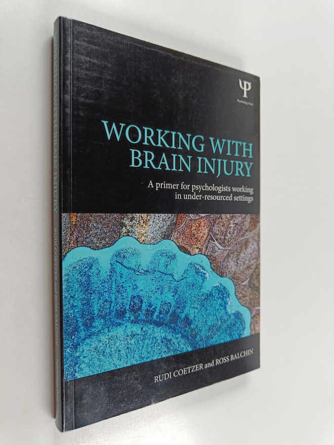 Rudi Coetzer ym. : Working with Brain Injury - A Primer f...