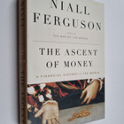Niall Ferguson : The Ascent of Money : a financial histor... - pikkukuva 1