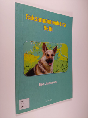 Eija Jansson : Nelli saksanpaimenkoira