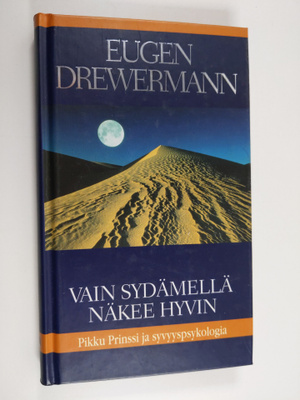 Eugen Drewermann : Vain sydämellä näkee hyvin : Pikku pri...