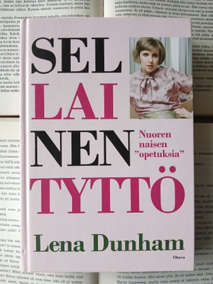 Lena Dunham - Sellainen tyttö (sid.)