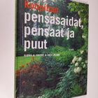 Björg A. Raybo : Kotipuutarhan pensasaidat, pensaat ja puut - pikkukuva 1