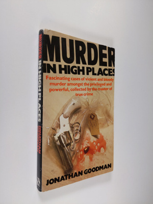 Jonathan Goodman : Murder in high places