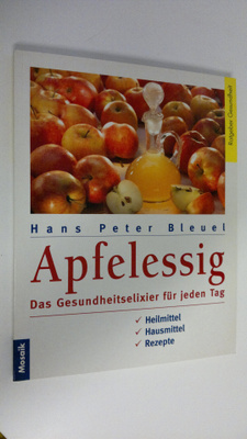 Hans Peter Bleuel : Apfelessing : Das Gesundheitselixier ...