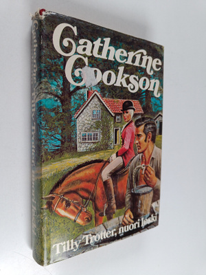 Catherine Cookson : Tilly Trotter, nuori leski