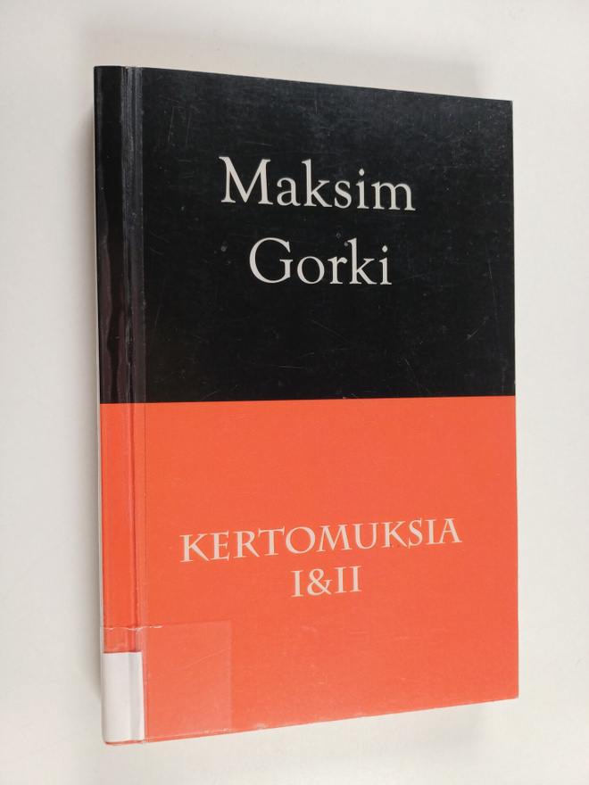 Maksim Gorki : Kertomuksia I & II