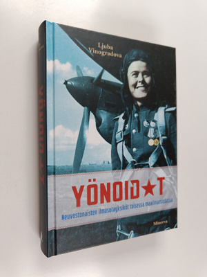 Ljuba Vinogradova : Yönoidat : neuvostonaisten ilmasotayk...