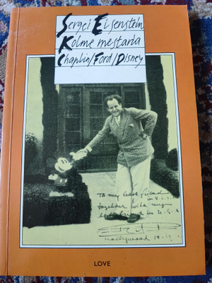 Sergei Eisenstein Kolme mestaria Chaplin / Ford / Disney