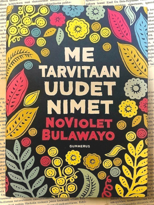 NoViolet Bulawayo - Me tarvitaan uudet nimet (sid.)
