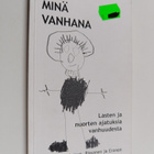 Minä vanhana : lasten ja nuorten ajatuksia vanhuudesta - pikkukuva 1