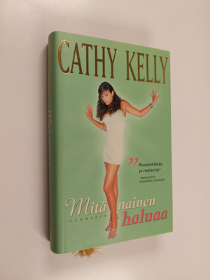 Cathy Kelly : Mitä nainen haluaa