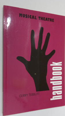 Gerry Tebbutt : Musical Theatre : handbook