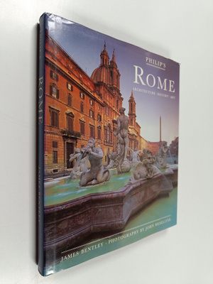 James Bentley : Philip's Rome : architecture, history, art