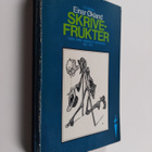 Einar Ökland : Skrivefrukter - epistlar, artiklar, småsty... - pikkukuva 1