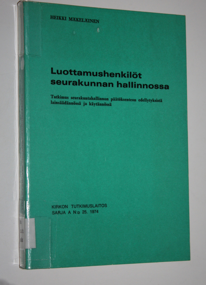 Heikki Mäkeläinen : Luottamushenkilöt seurakunnan hallinn...