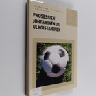 Satu Kiiskinen : Prosessien johtaminen ja ulkoistaminen - pikkukuva 1