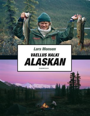 Lars Monsen: VAELLUS HALKI ALASKAN