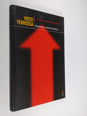 Iiro Pohjanoksa : Viesti verkossa : digitaalisen viestinn...