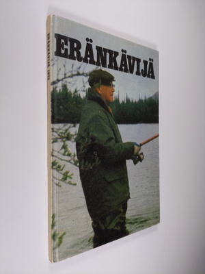 Mauri ym. Soikkanen : Eränkävijä - metsästäjien ja kalast...