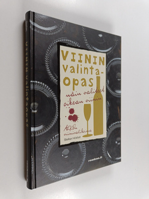 Stellan Hökfelt : Näin valitset oikean viinin : viinin va...