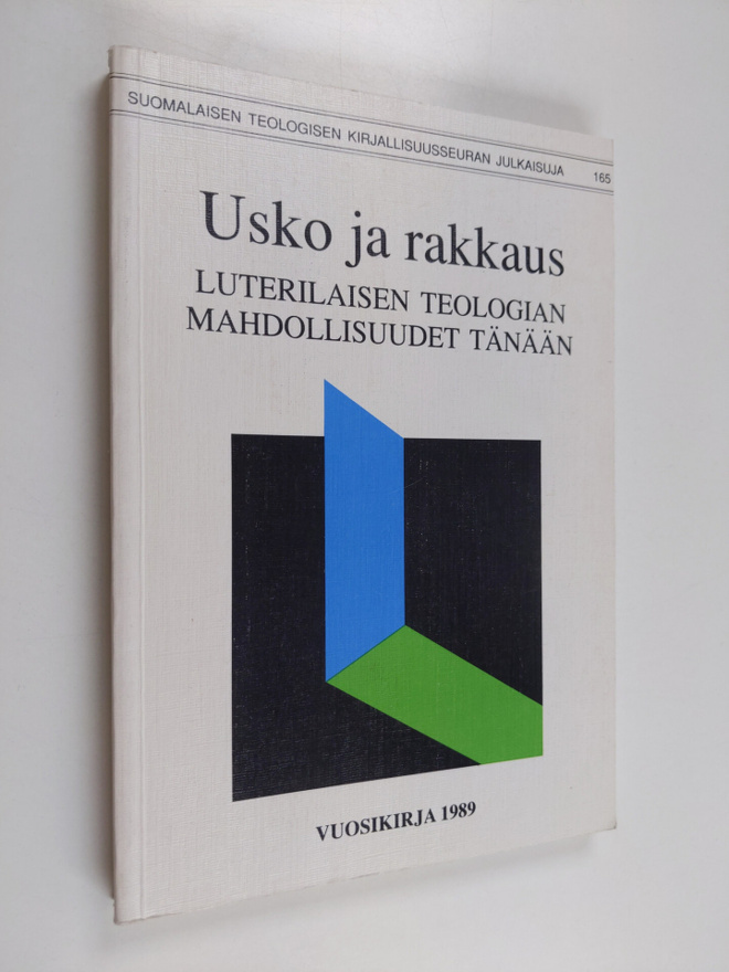 Usko ja rakkaus : luterilaisen teologian mahdollisuudet t...