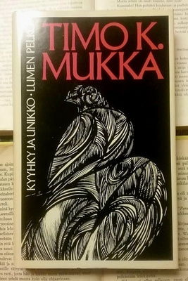 Timo K. Mukka - Kyyhky ja unikko & Lumen pelko (sid.)