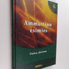 Pekka Järvinen : Ammattina esimies - pikkukuva 1