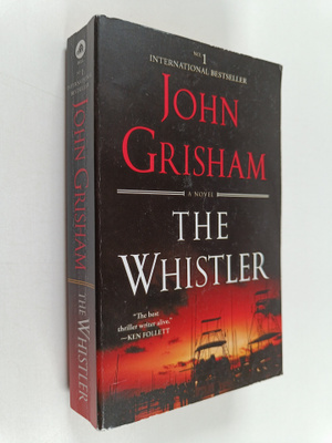 John Grisham : The Whistler - A Novel