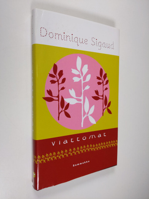Dominique Sigaud : Viattomat