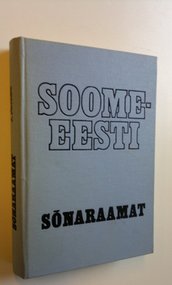 K. Pihel ym. : Soome-Eesti sönaraamat - Suomalais-eestilä...