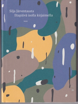 Silja Järventausta: Iltapäivä isolla kirjaimella