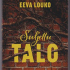 Eeva Louko: Suljettu talo - pikkukuva 1
