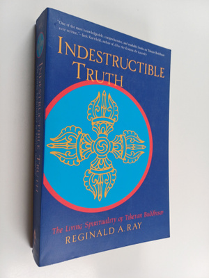 Reginald A. Ray : Indestructible truth : the living spiri...