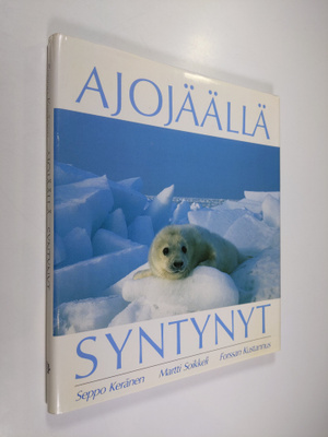 Seppo Keränen : Ajojäällä syntynyt