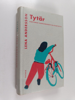 Lena Andersson : Tytär : kertomus kansankodin hajoamisesta