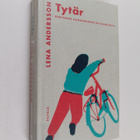 Lena Andersson : Tytär : kertomus kansankodin hajoamisesta - pikkukuva 1