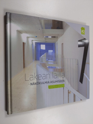 Lakean lailla : näkökulmia asumiseen 1975-2024