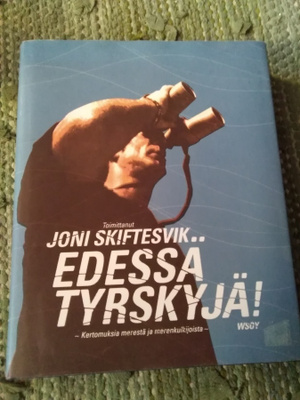 Joni Skiftesvik (toim.): Edessä tyrskyjä!
