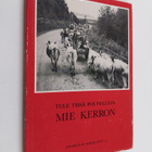 Tule tähä polvellein, mie kerron (signeerattu) - pikkukuva 1