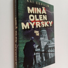 Kai Ekholm : Minä olen myrsky - pikkukuva 1