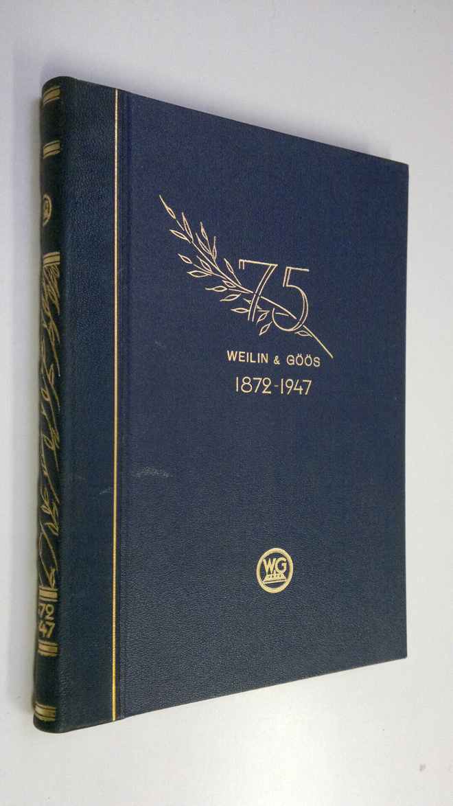 Osakeyhtiö Weilin & Göös aktiebolag 1872-1947