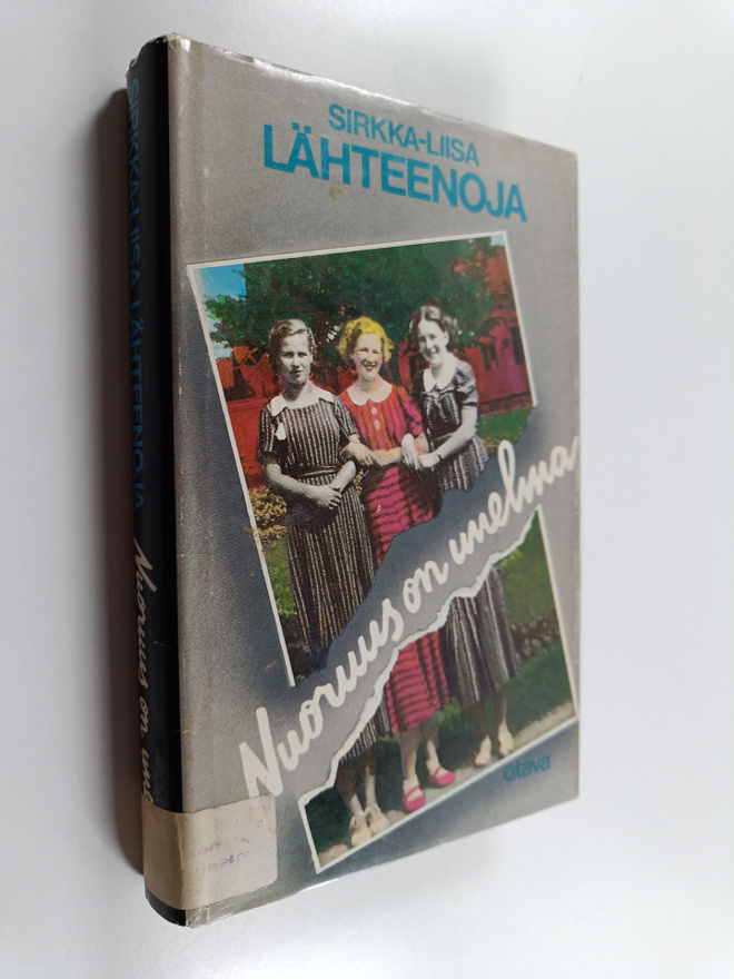 Sirkka-Liisa Lähteenoja : Nuoruus on unelma